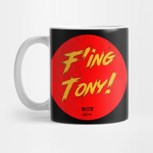 F'ing Tony Mug